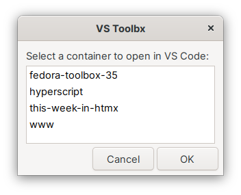 A dialog with a list of container names: fedora-toolbox-35, hyperscript, this=week-in-htmx, www